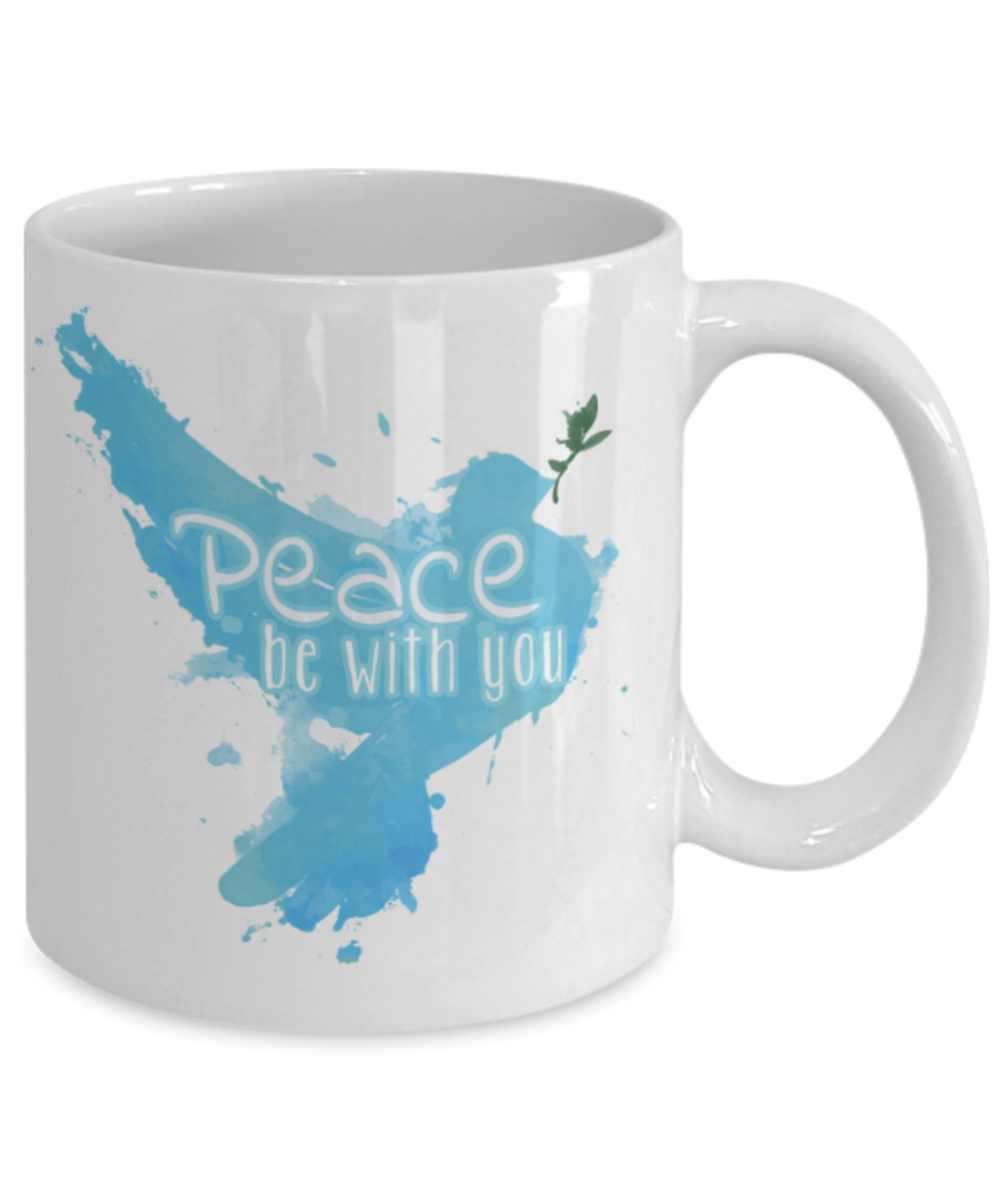 Peace Lovers Mugs, Peace be with you - Funny White Porcelain Coffee 11 oz