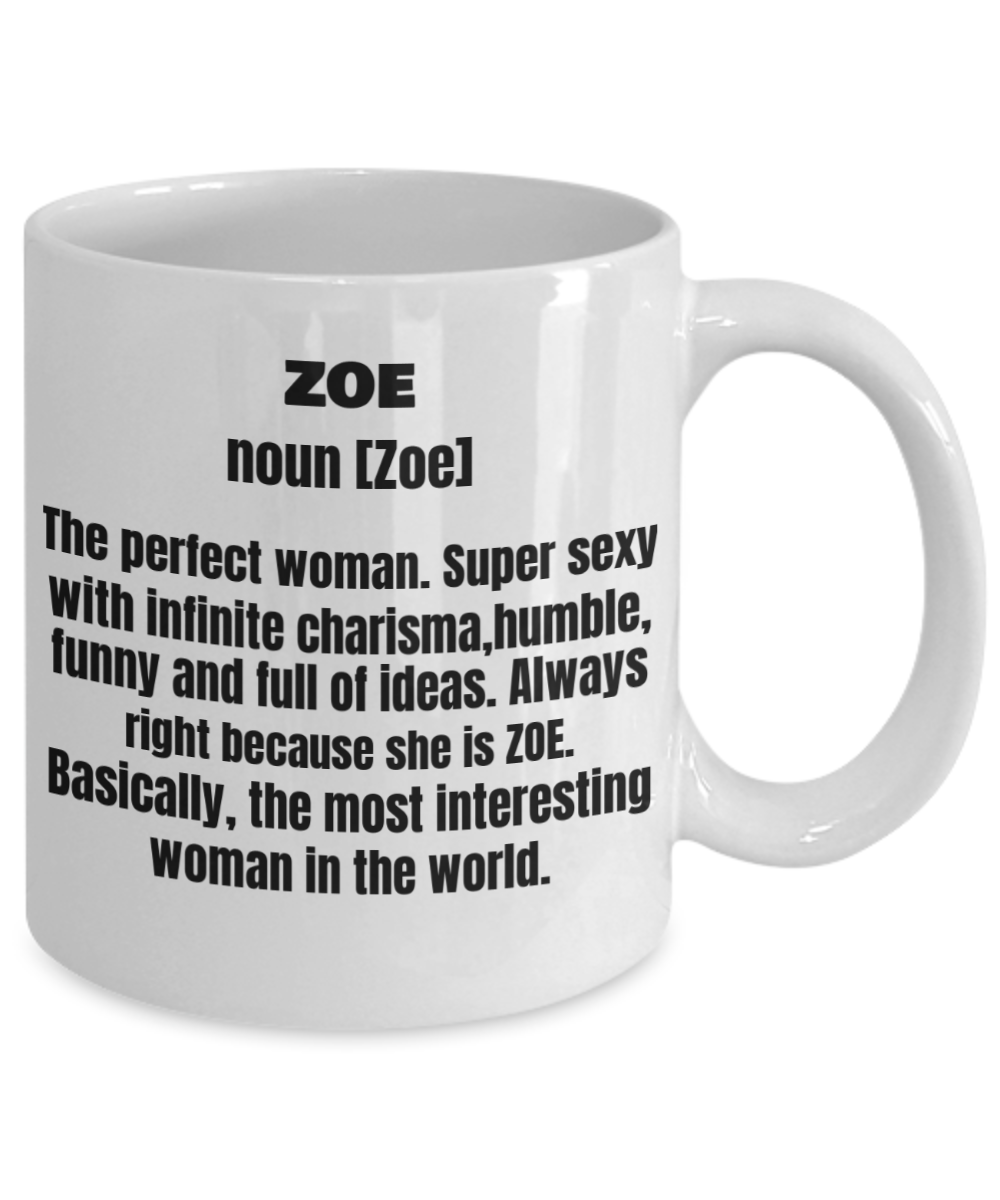 Zoe First Name Adult Definition - Funny White Porcelain Coffee Mug Cute Ceramic Cup 11 oz