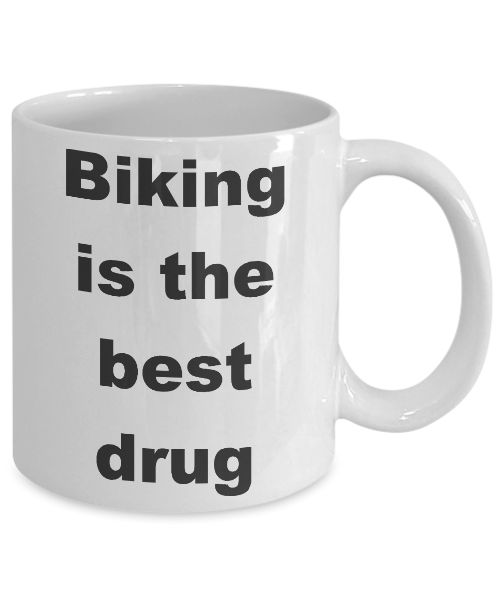 Biking My Passion Coffee mug,Biking is the best drug-White Coffee Mug 11 oz
