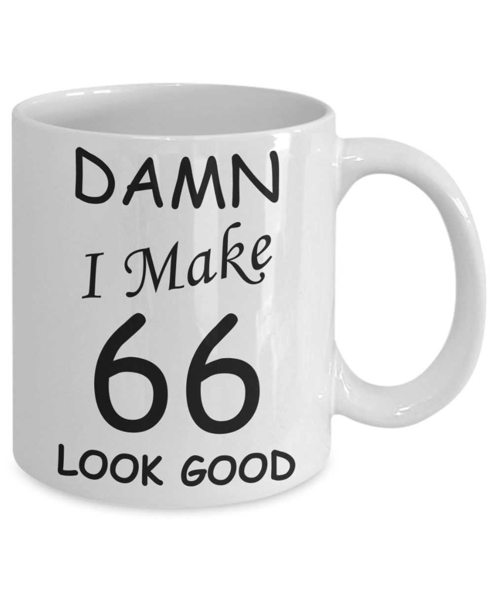 66th birthday gifts for men/women - Damn I Make 66 Look Good, Born In 1954 Birthday Mugs - Funny White Porcelain Coffee 11 oz