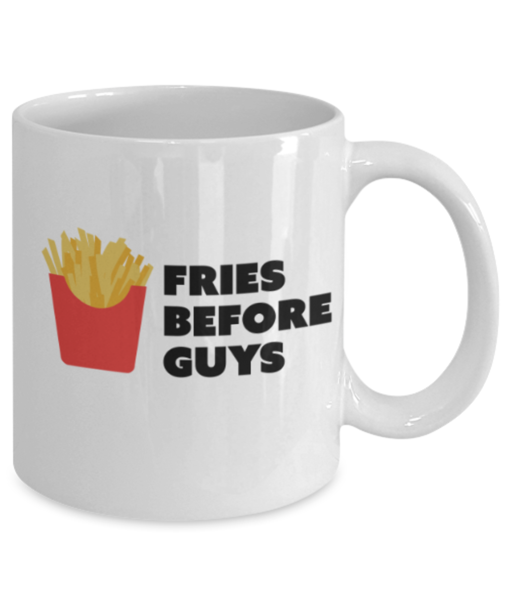 Beer Food Lovers mugs , Fries Before Guys - White Coffee Mug Porcelain Tea Cup 11 oz - Great Gift