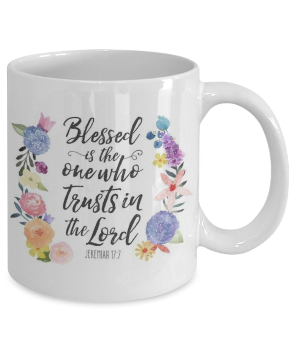 Religious coffee mugs , Blessed is the one who trusts in Lord - White Coffee Mug Tea Cup 11 oz Gift
