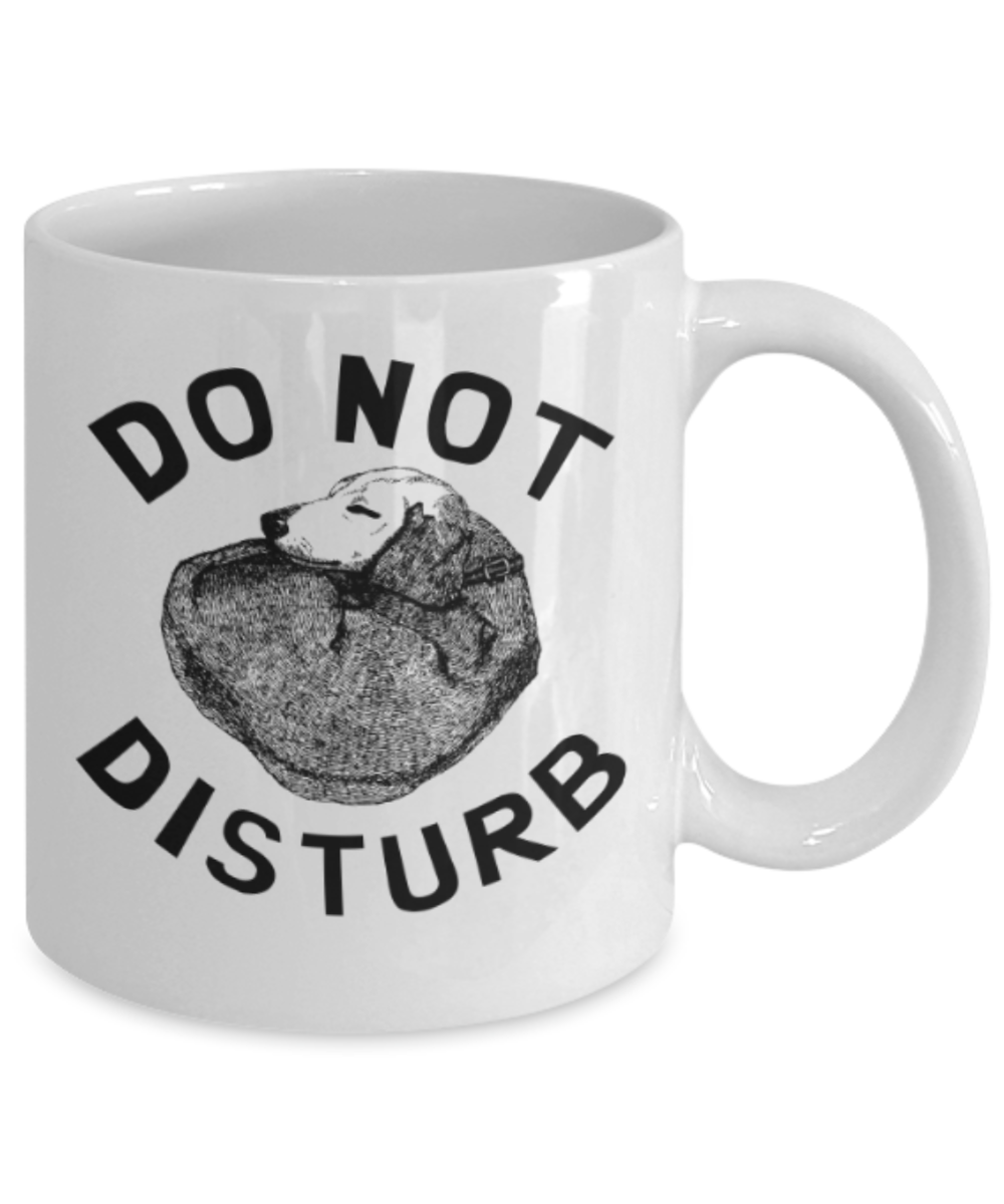 Gift gor dog lovers , Do not disturb - White Coffee Mug Porcelain Tea Cup 11 oz - Great Gift