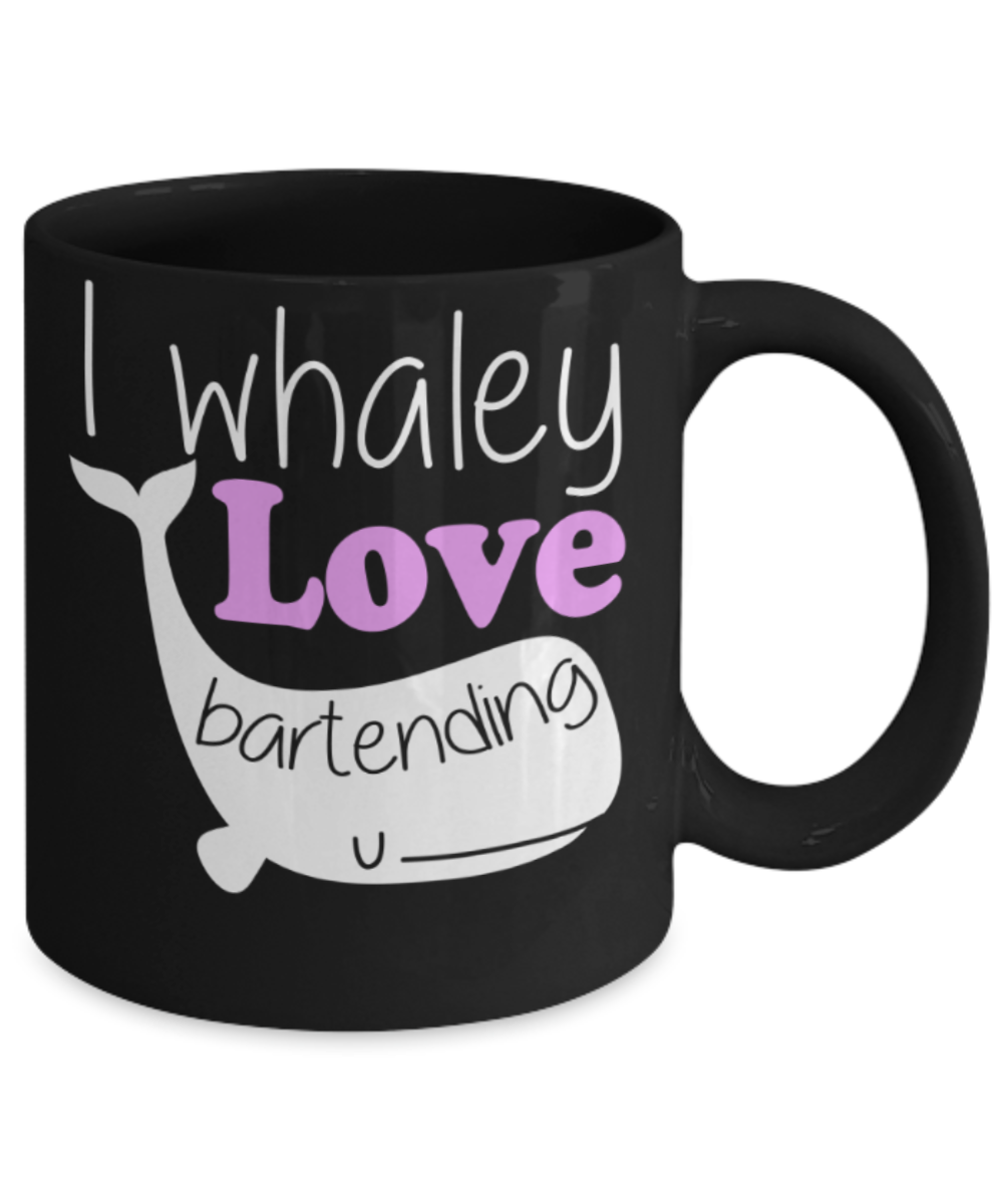 Whales lovers Mugs , I whaley love Bartending You - Black Coffee Mug Porcelain Tea Cup 11 oz - Great Gift