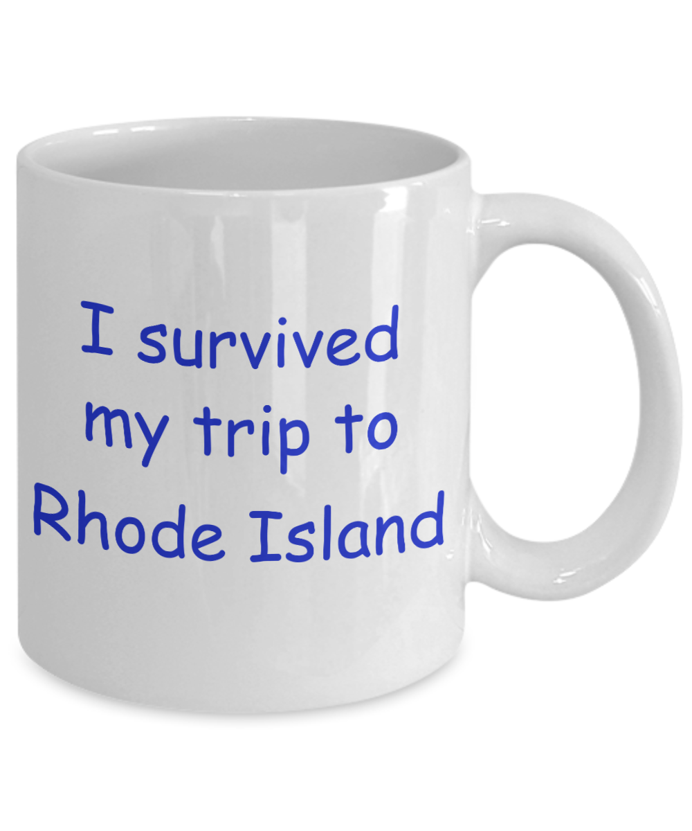 Rhode Island coffee mugs souvenirs , I survived my trip to Rhode Island - White Coffee Mug Tea Cup 11 oz Gift