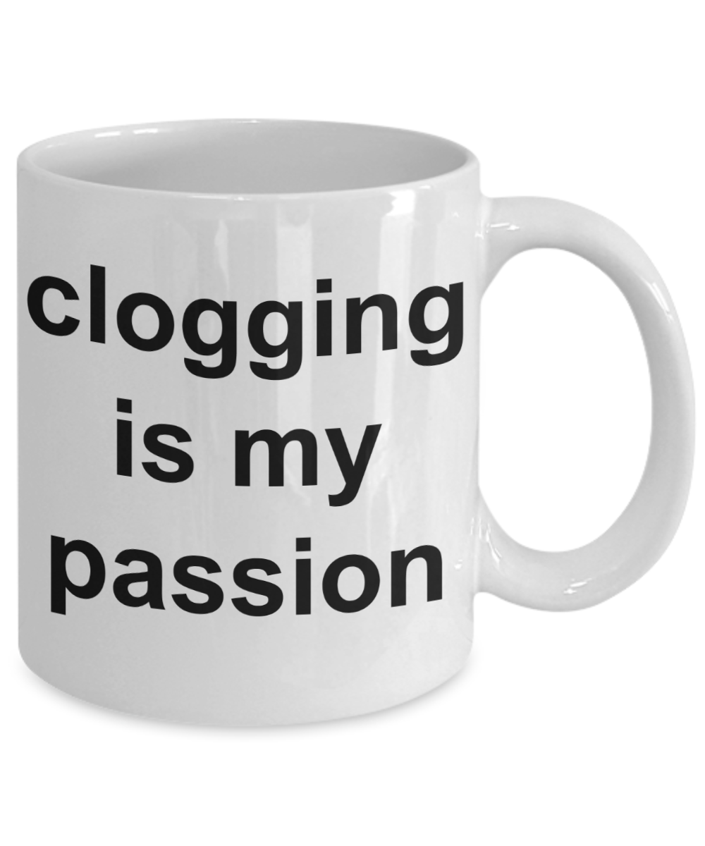 Clog Dancer Gift Coffee mug, clogging is my passion-White Coffee Mug 11 oz