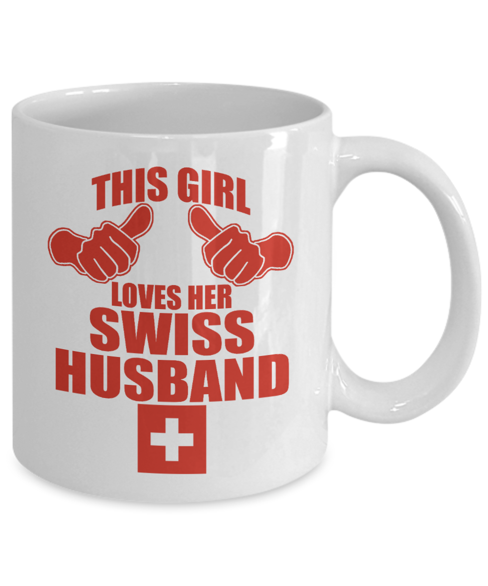 Great Wife Gift Coffee Mug, This Girl Loves Her Swiss Husband - White Porcelain Coffee Mug 11 oz For Husband, Wife, Wedding Anniversary, Birthday, Christmas,Swiss, Gift