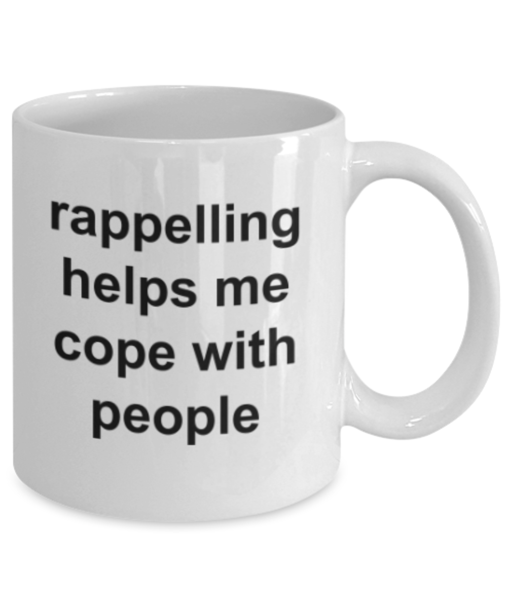 Funny mugs, Rappelling helps me cope with people - Funny White Porcelain Coffee Mug Cute Ceramic Cup 11 oz