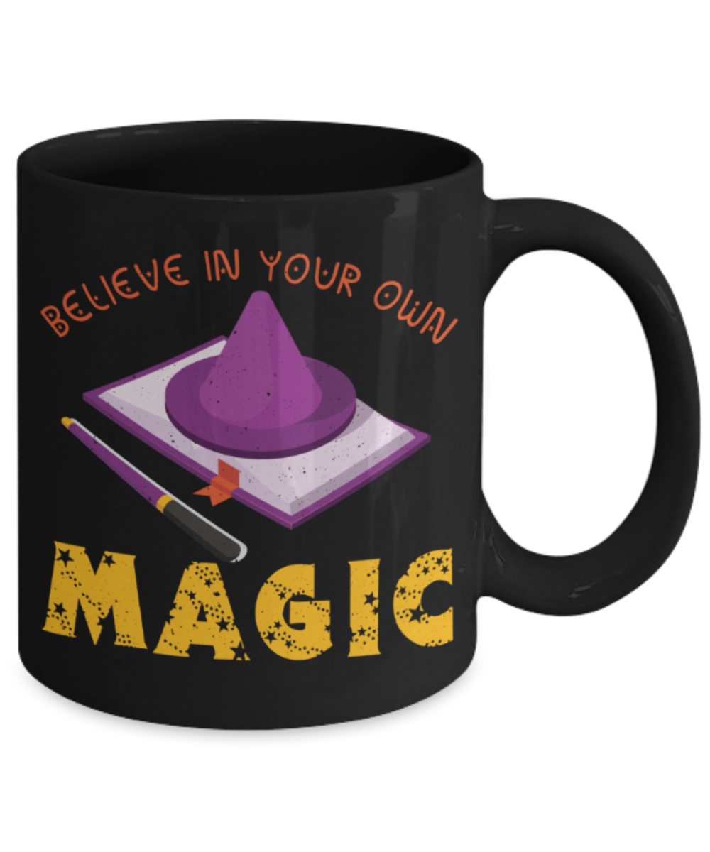 Success Lovers Mugs, Believe in your own magic - Funny Black Porcelain Coffee 11 oz