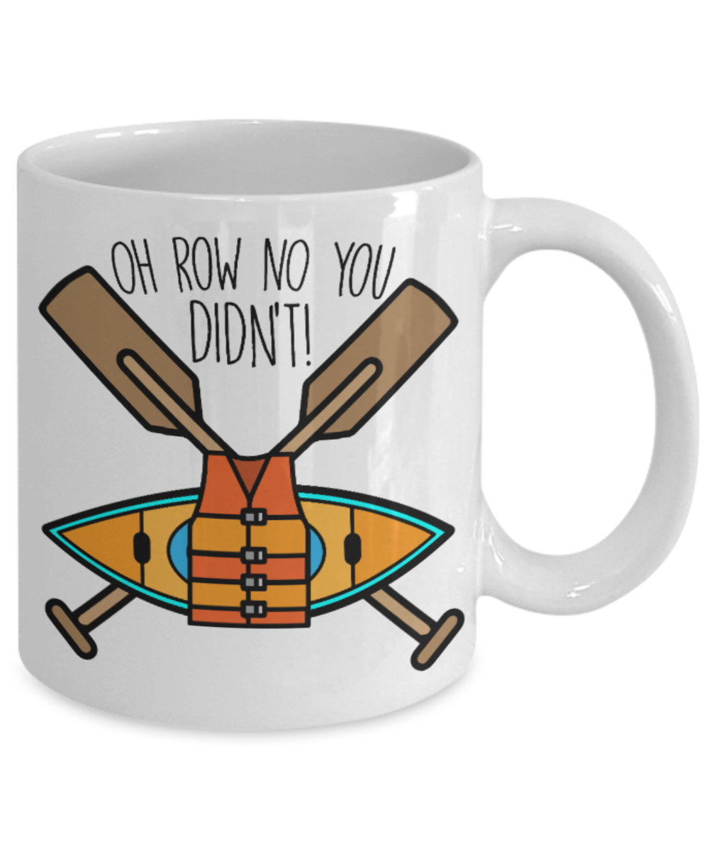 Fashion/Trends Lovers mugs , Oh Row No You Don't - White Coffee Mug Porcelain Tea Cup 11 oz - Great Gift