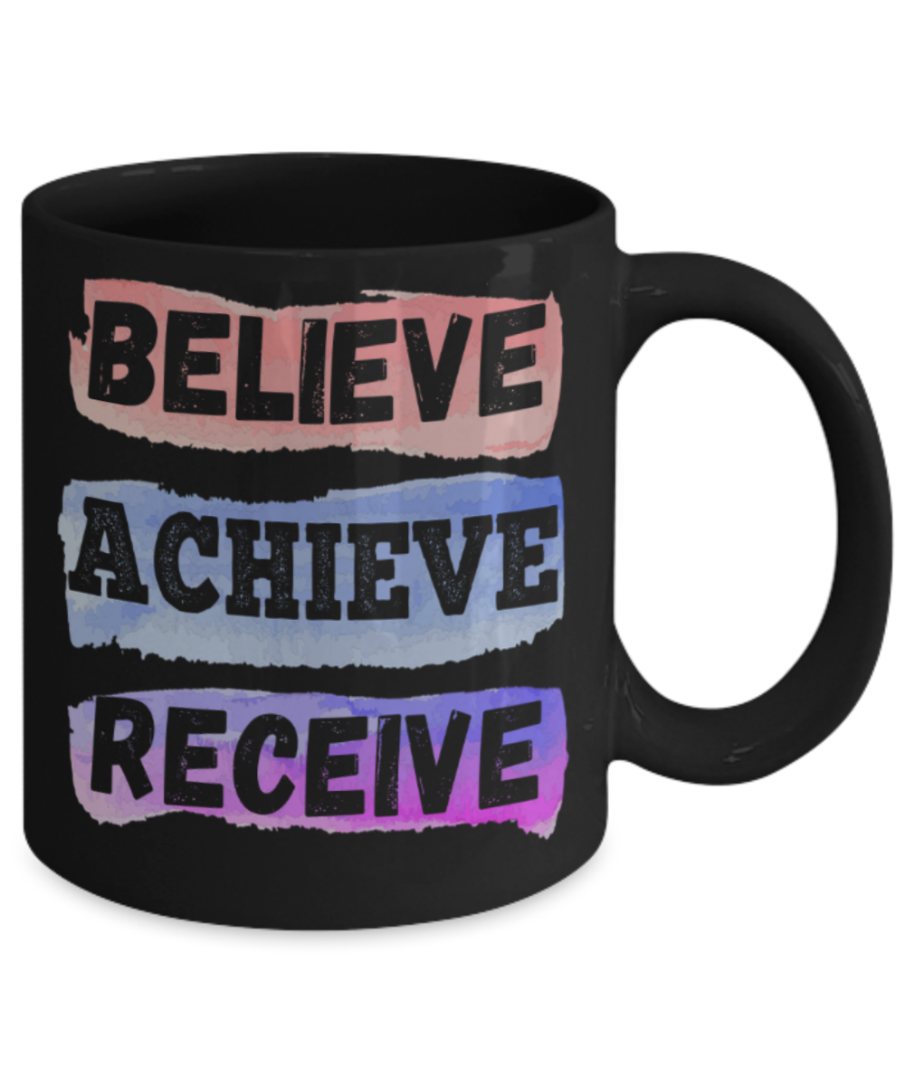 Success Lovers Mugs, Believe Acheive Receive - Funny Black Porcelain Coffee 11 oz