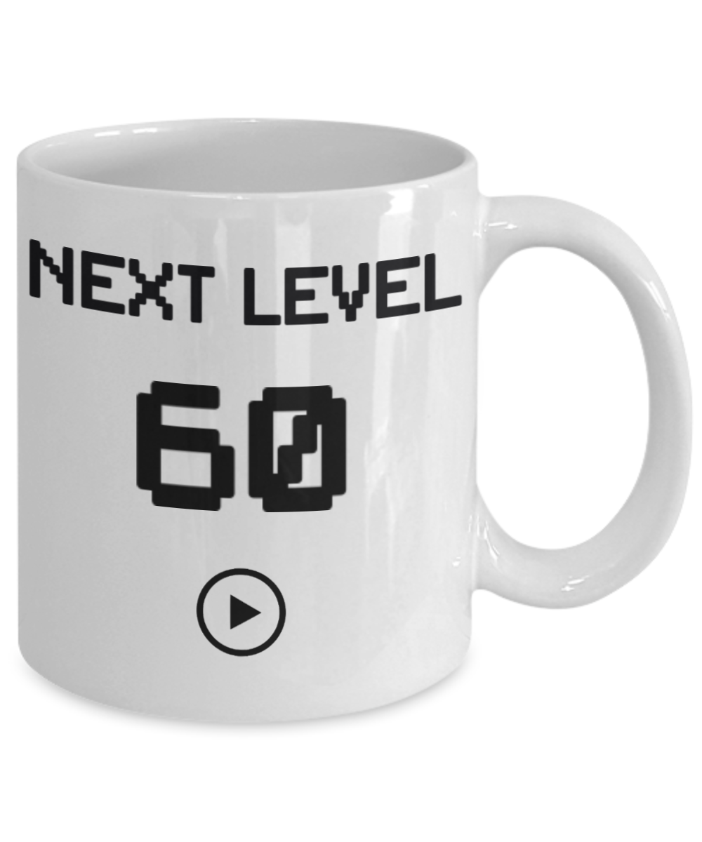 60th Birthday Coffee Mug, Next Level 60, Gamer Coffee Mug, Birthday Mug- White Porcelain Coffee Mug 11 Oz Birthday Coffee Mug