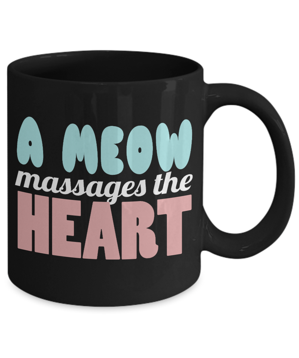 Catmom Coffee Mug, A Meow Massages The Heart - Black Porcelain Coffee Mug 11 Oz Funny Quotes Coffee Mug