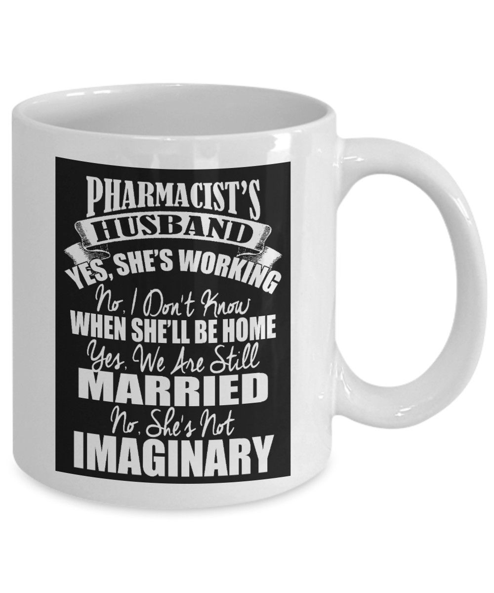 Pharmacist-RX Gift Coffee Mug, Pharmacist's Husband -White Porcelain Coffee Mug 11 oz For Pharmacist, PharmD Graduate, Drug Dealer, Pharmacy School, Husband, Wife