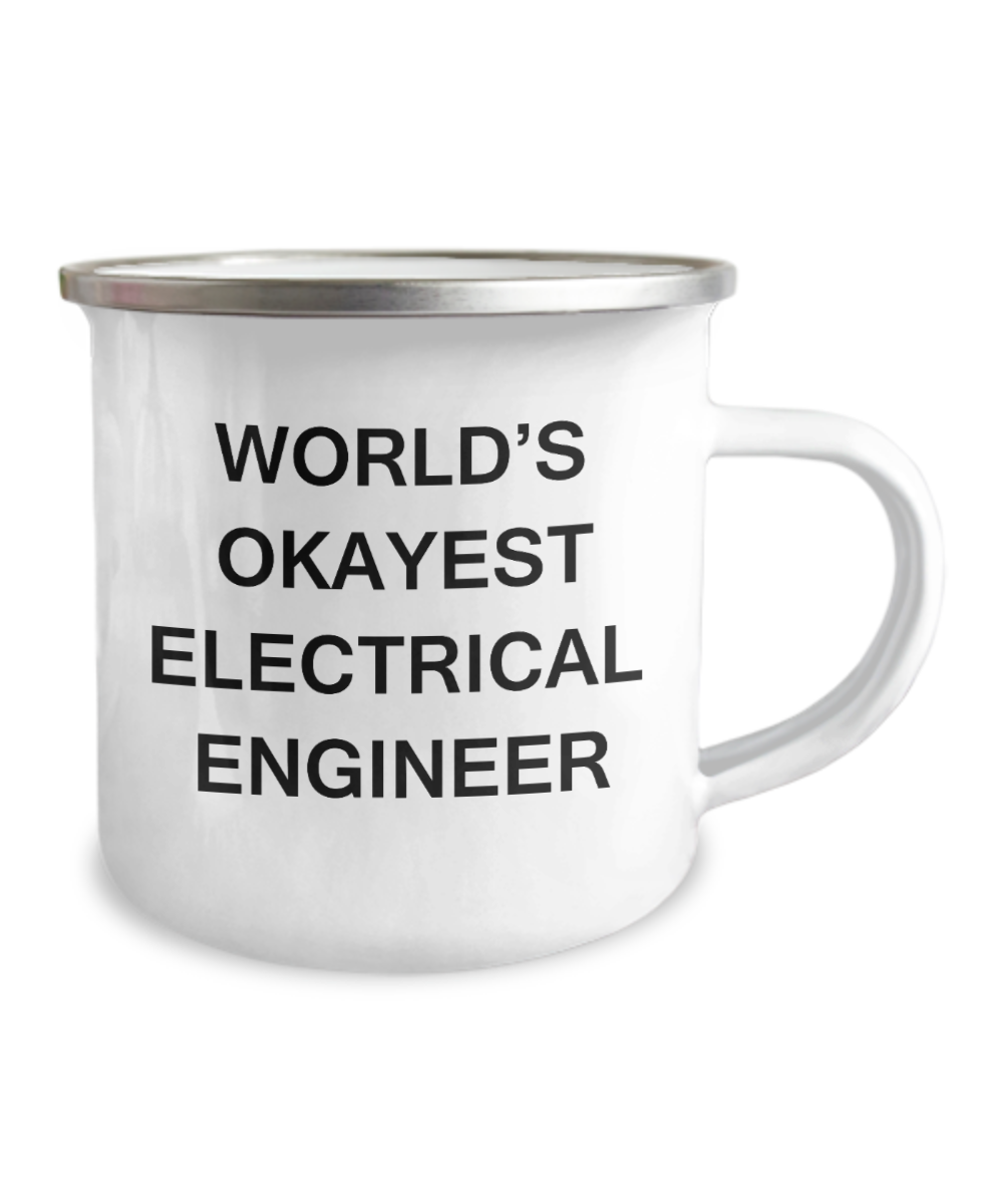 Funny Mug - World's Okayest Electrical engineer -Funny Camper Mug & Coffee Cup- 12 Oz Stainless Steel Enamel Finish White Camper Coffee Mug