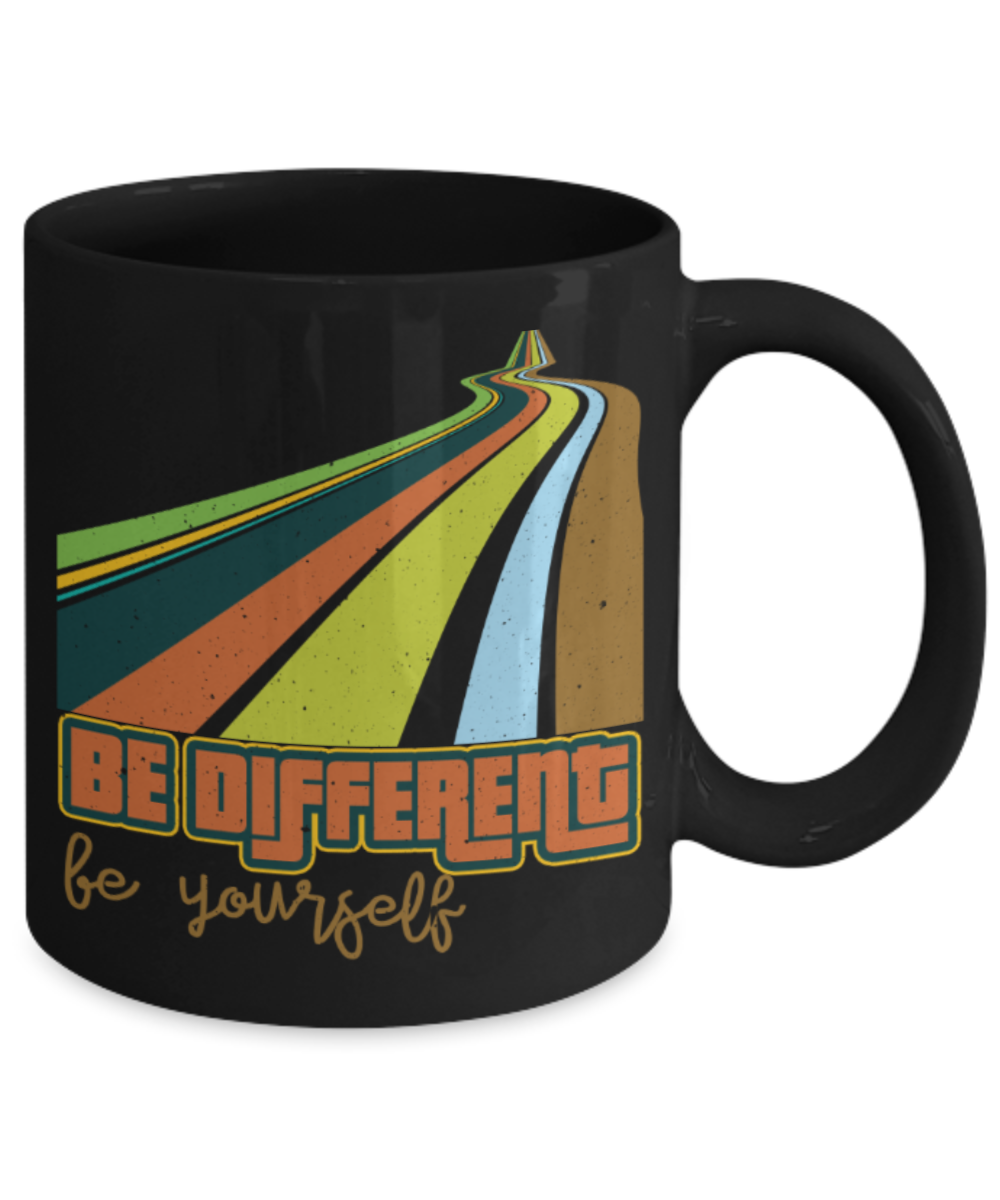 Be different Be yourself - Funny Black Porcelain Coffee 11 oz