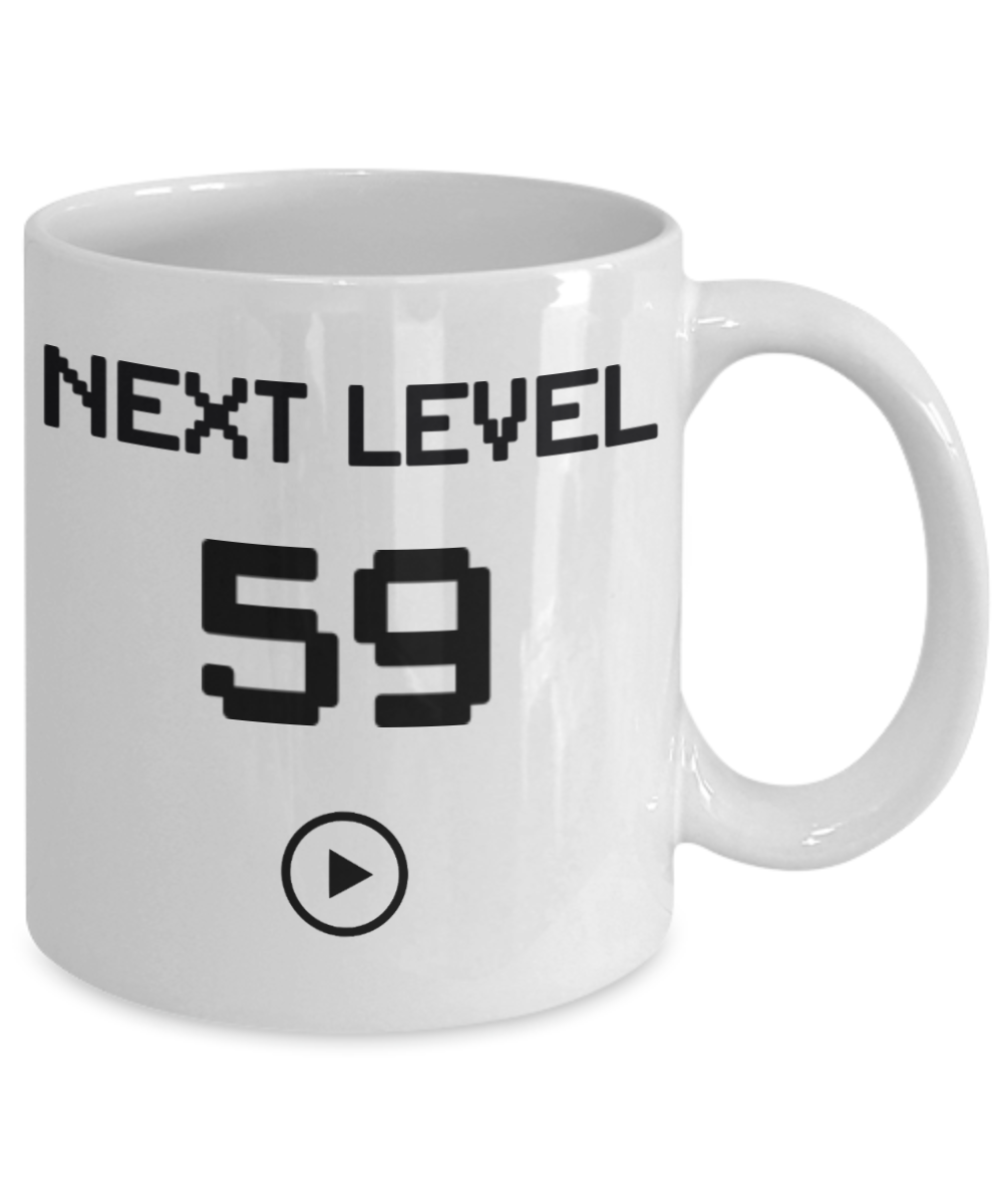 59th Birthday Coffee Mug, Next Level 59, Gamer Coffee Mug, Birthday Mug- White Porcelain Coffee Mug 11 Oz Birthday Coffee Mug