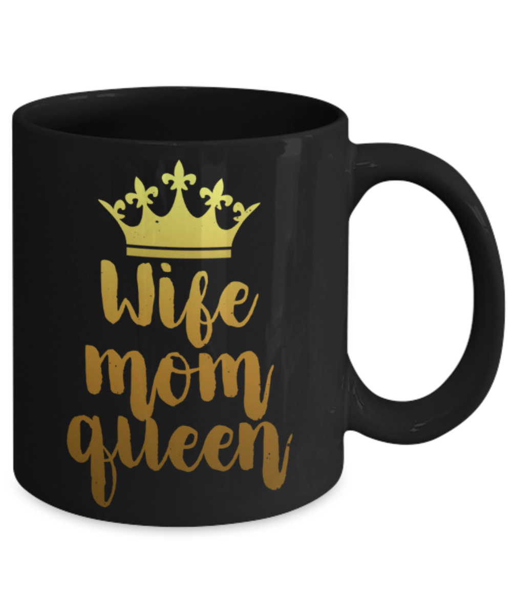 Mothere day gift - Wife Mom Queen - Black Porcelain Coffee Mug Cute Ceramic Cup 11 oz