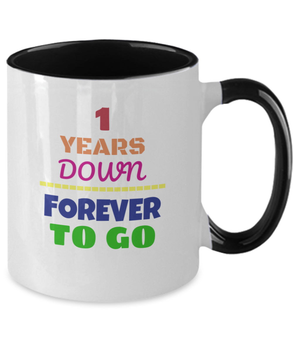 1st ANNIVERSARY Wedding Celebration Coffee Mug - 1 Years Down Forever to Go Wedding Anniversary - Funny Mugs Gift Ideas Two Tone 11 Oz