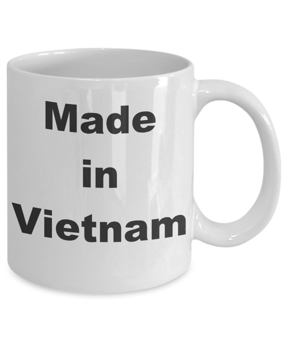 Vietnam - Made in Vietnam - White Porcelain Coffee Cup,Premium 11 oz Funny Mugs White coffee cup Gifts Ideas
