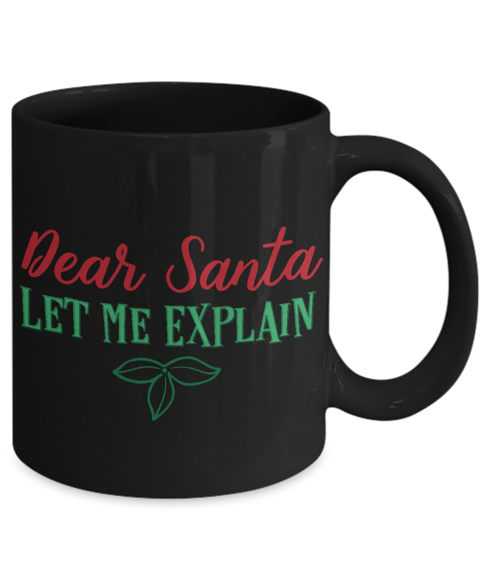 Nightnare before christmas mug - Dear Santa Let Me Explain - Funny Christmas Gifts Mugs, Christmas Gifts for family Ceramic Cup Black, Funny Mugs Gift Ideas 11 Oz