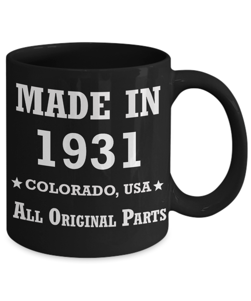 88th birthday gifts for men - Made in 1931 Colorado All Original Parts - Best 88th Birthday Gifts for family Ceramic Cup Black, Funny Mugs Gift Ideas 11 Oz