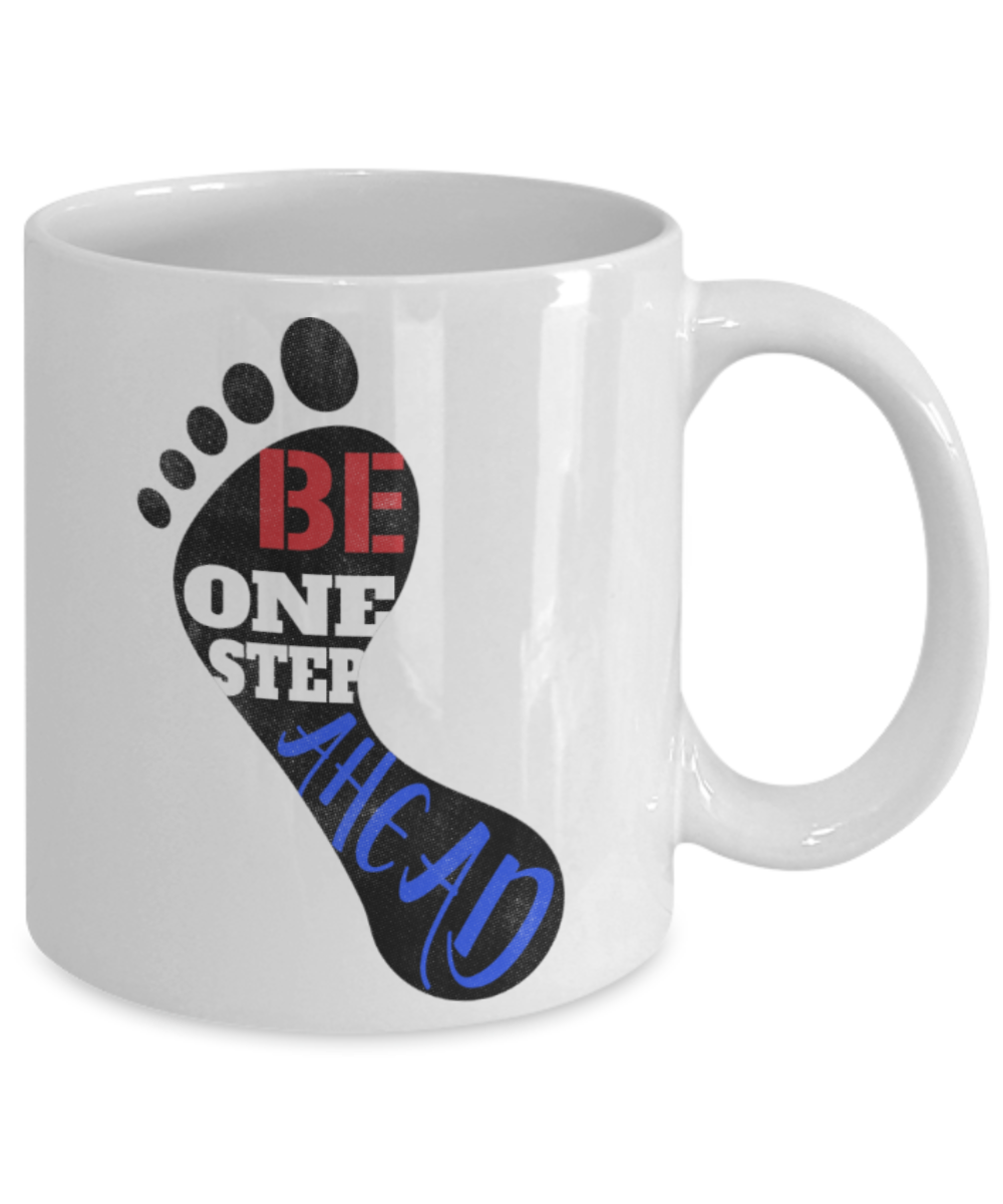 Winning Lovers Mugs, Be one step ahead - Funny White Porcelain Coffee 11 oz