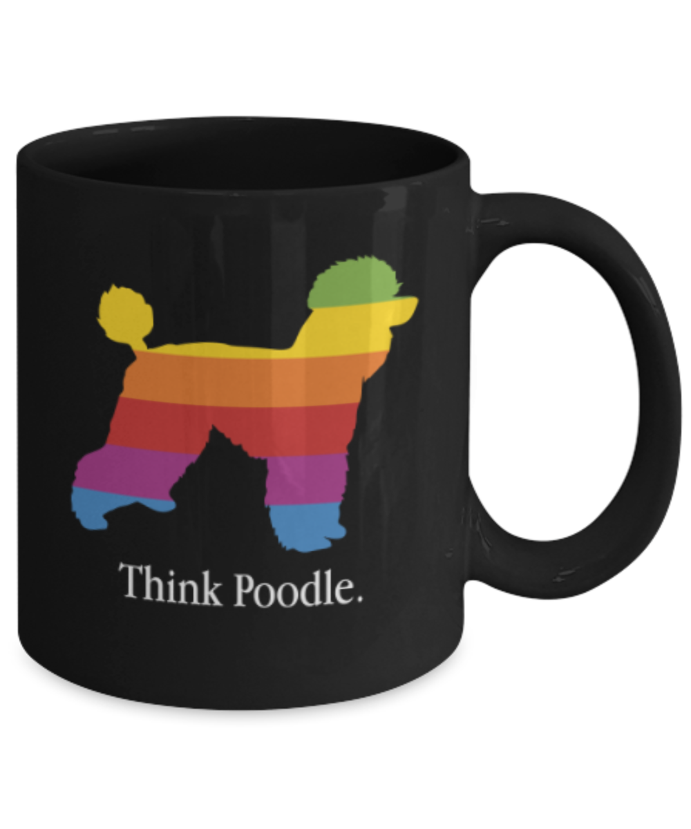 Gift gor dog lovers , Think Poodle - Black Coffee Mug Porcelain Tea Cup 11 oz - Great Gift