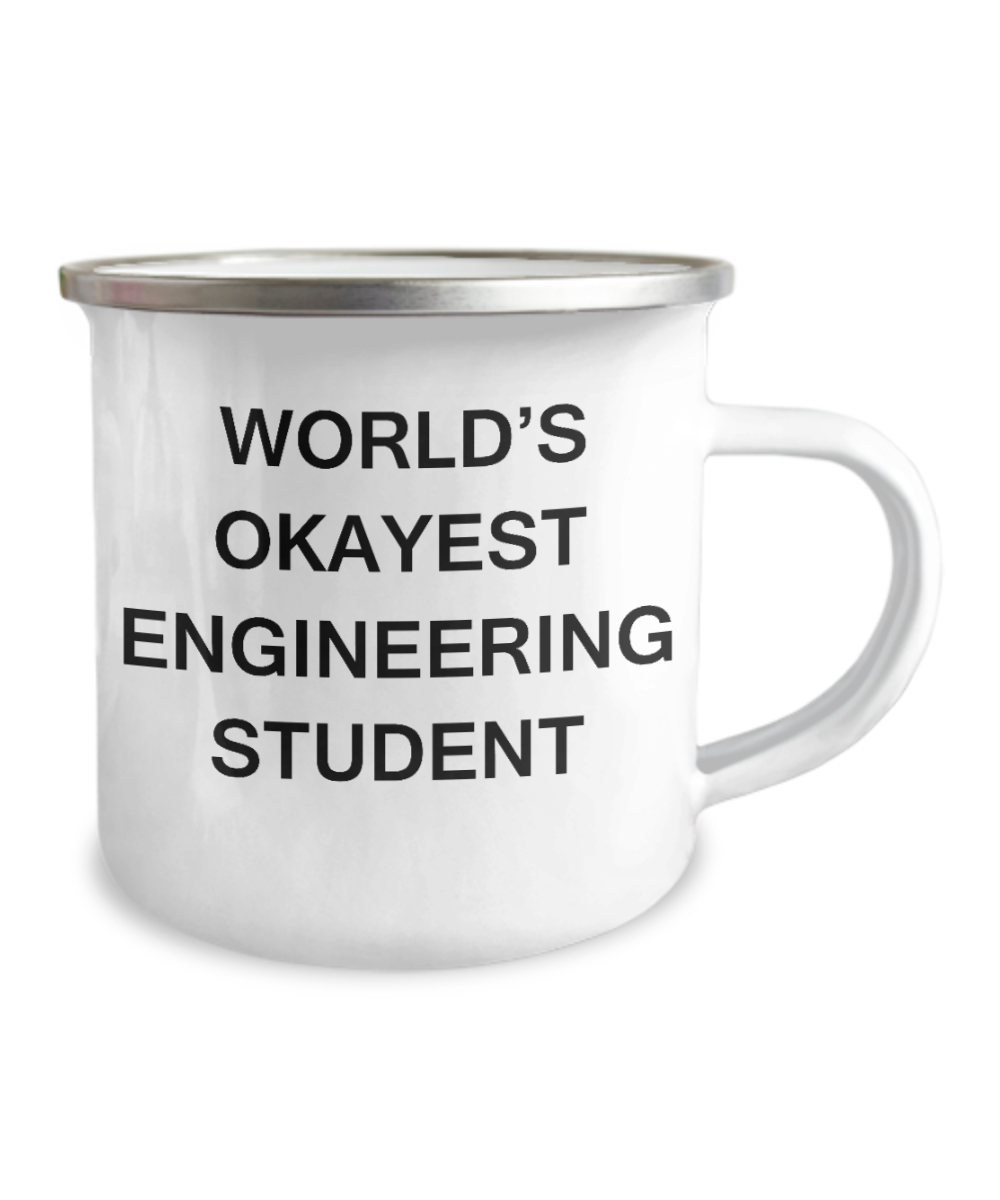 Coffee Mug For college students - World's Okayest Engineering Student- 12 Oz Stainless Steel Enamel Finish Camper Coffee Mug