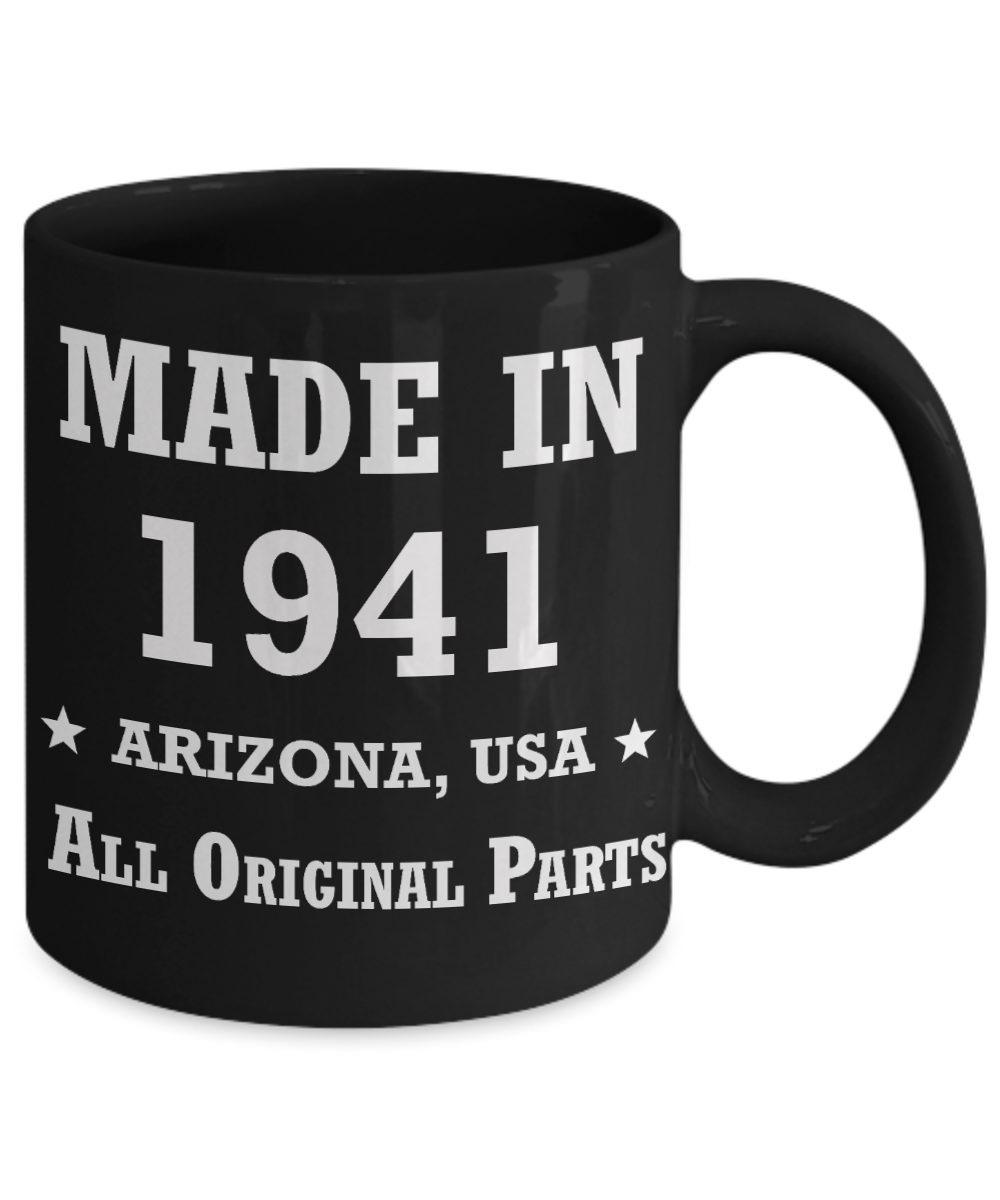 78th birthday gifts for women - Made in 1941 All Original Parts Arizona - Best 78th Birthday Gifts for family Ceramic Cup Black, Funny Mugs Gift Ideas 11 Oz