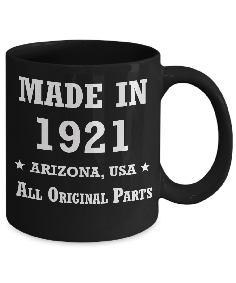 98th birthday gifts for Men/Women - Made in 1921 All Original Parts Arizona - Best 1st Birthday Gifts for family Ceramic Cup Black, Funny Mugs Gift Ideas 11 Oz