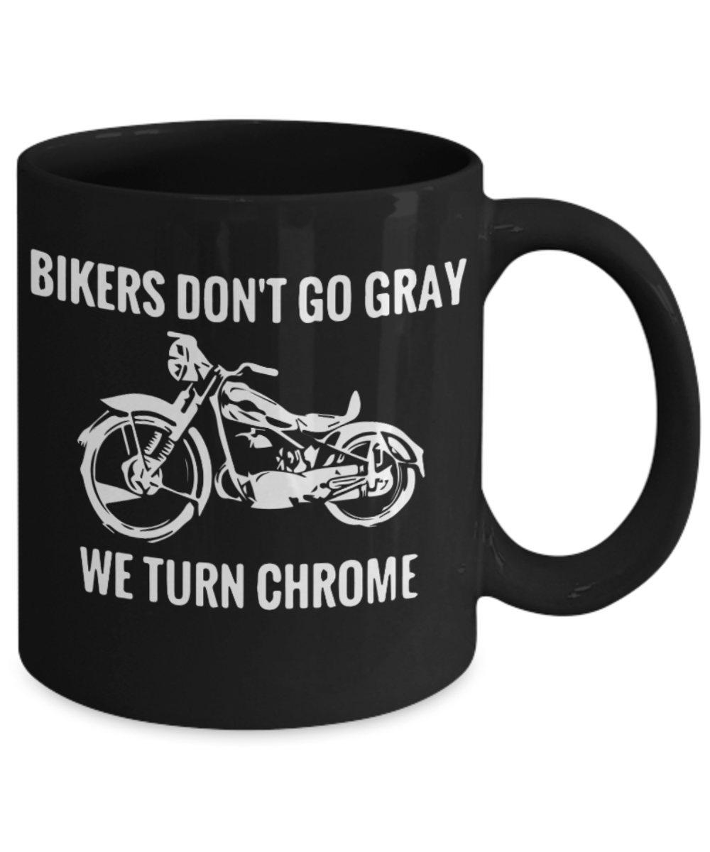 Biking Lovers mugs, Bikers Turn Chrome - Black Coffee Mug Porcelain Tea Cup 11 oz - Great Gift
