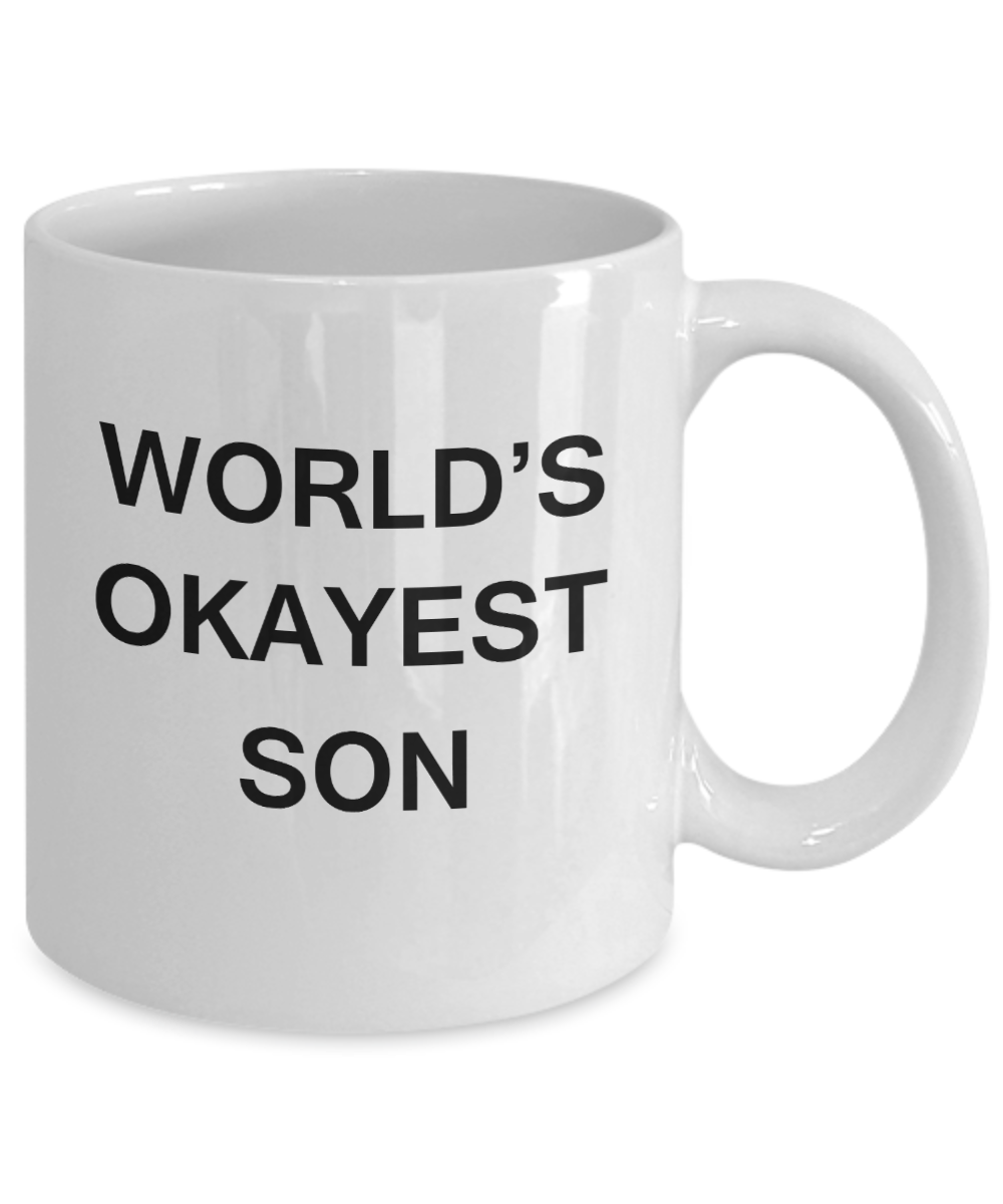 World's Okayest Son - White Porcelain Coffee Cup,Premium 11 oz Funny Mugs White coffee cup Gifts Ideas