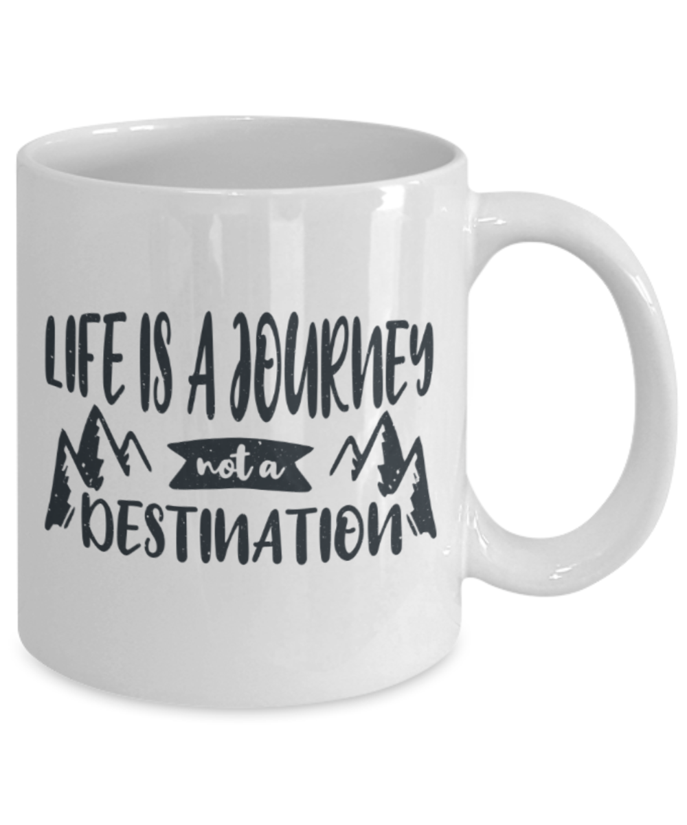 Travelling Lovers Mugs, Life is a journey Not a destination - Funny White Porcelain Coffee 11 oz