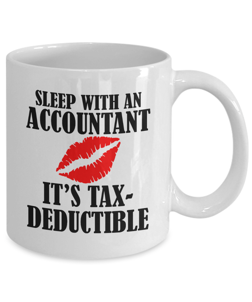 Best Accountant Gift Coffee mug, Sleep With An Accountant It's Tax Deductible-White Porcelain Coffee Mug 11 oz For Accountant, Wife, Husband, Girlfriend, Boyfriend, Birthday, Gifts