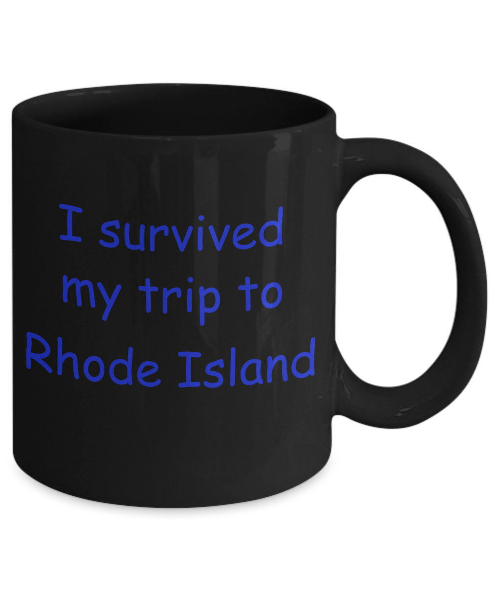 Rhode Island mugs souvenirs , I survived my trip to Rhode Island - Black Coffee Mug Tea Cup 11 oz Gift