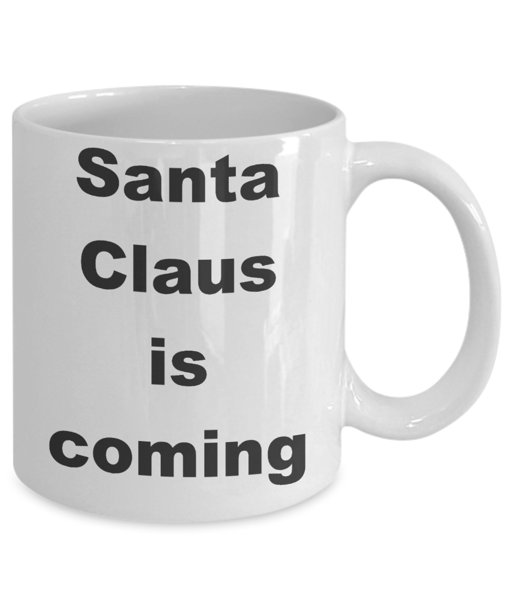 Super Positive Santa Christmas Coffee mug,Santa Claus is coming-White Coffee Mug 11 oz