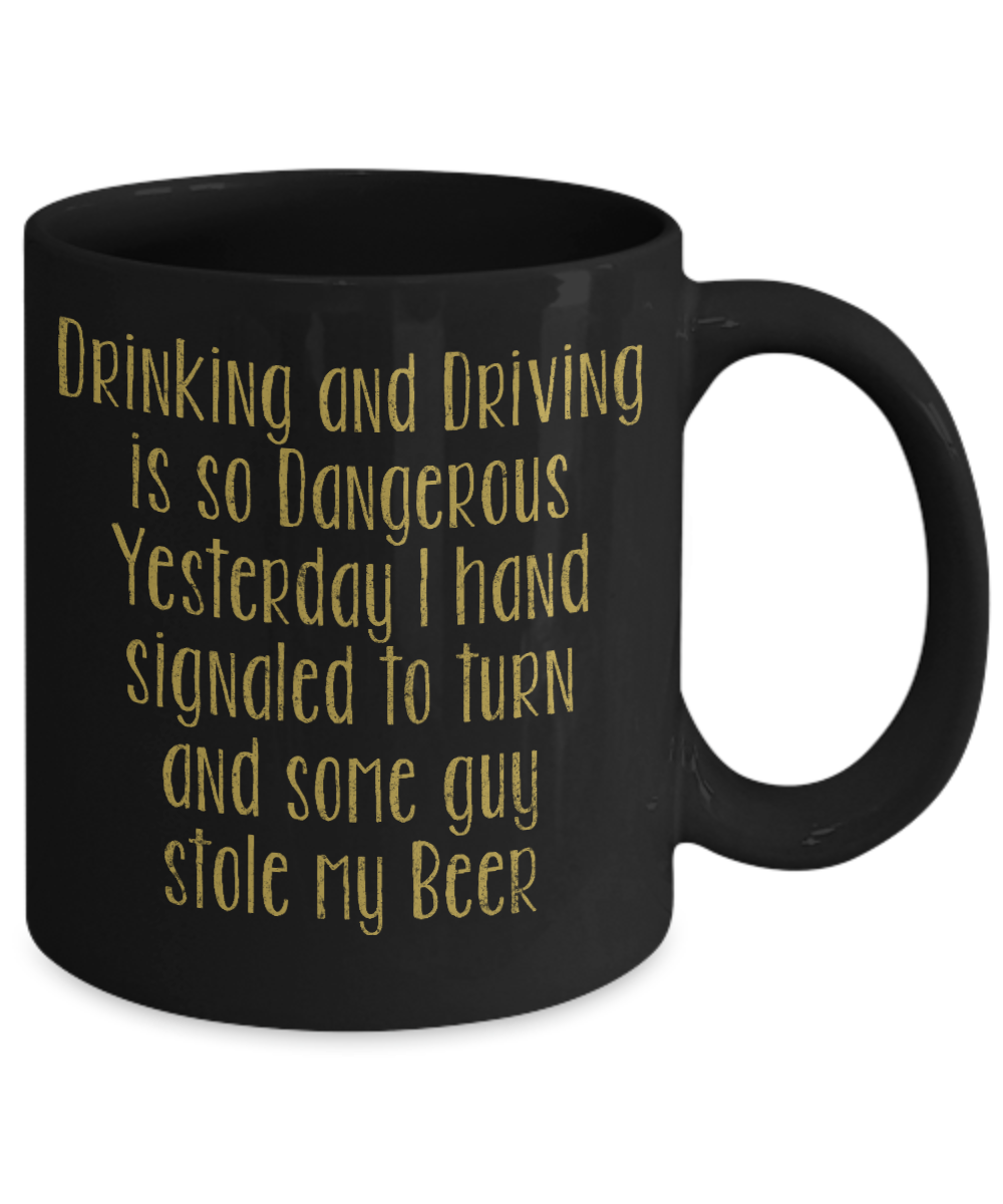 Beer Dad Coffee Mug,Drinking And Driving Is So Dangerous -Black Porcelain Coffee Mug 11 oz for Beer lover, dad,mom, husband, wife, Grandpa