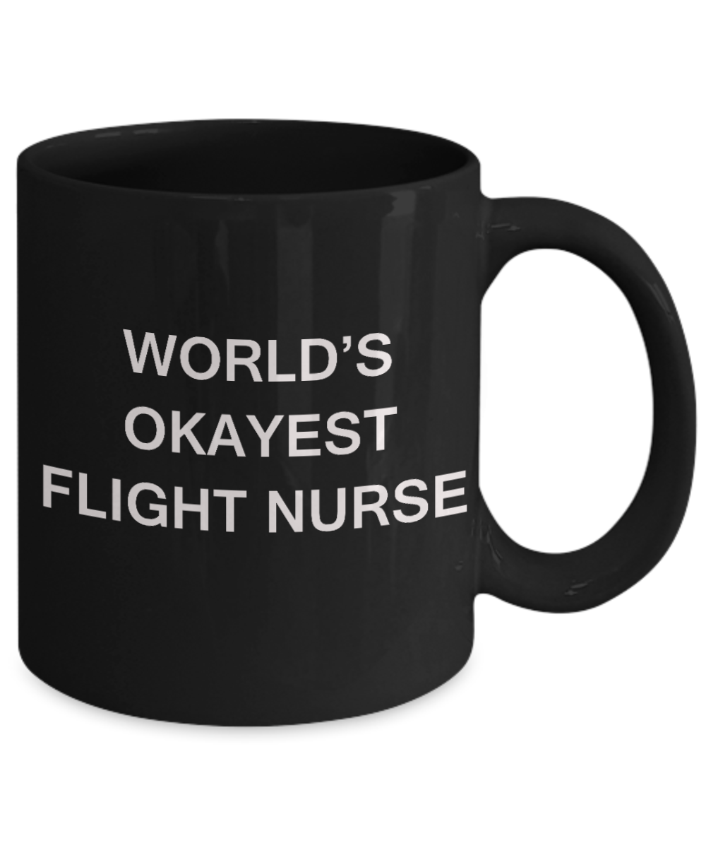 Flight nurse Gifts Coffee Mugs - World's Okayest Flight nurse - Porcelain Black Funny Coffee Mug 11 oz