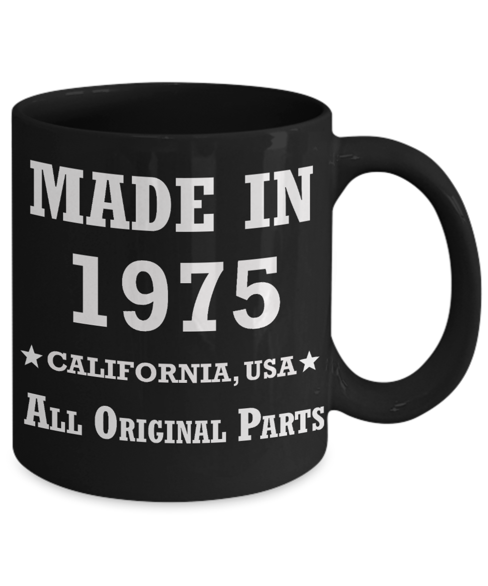 44th birthday gifts for Men - Made in 1975 All Original Parts California - Best 44th Birthday Gifts for family Ceramic Cup Black, Funny Mugs Gift Ideas 11 Oz