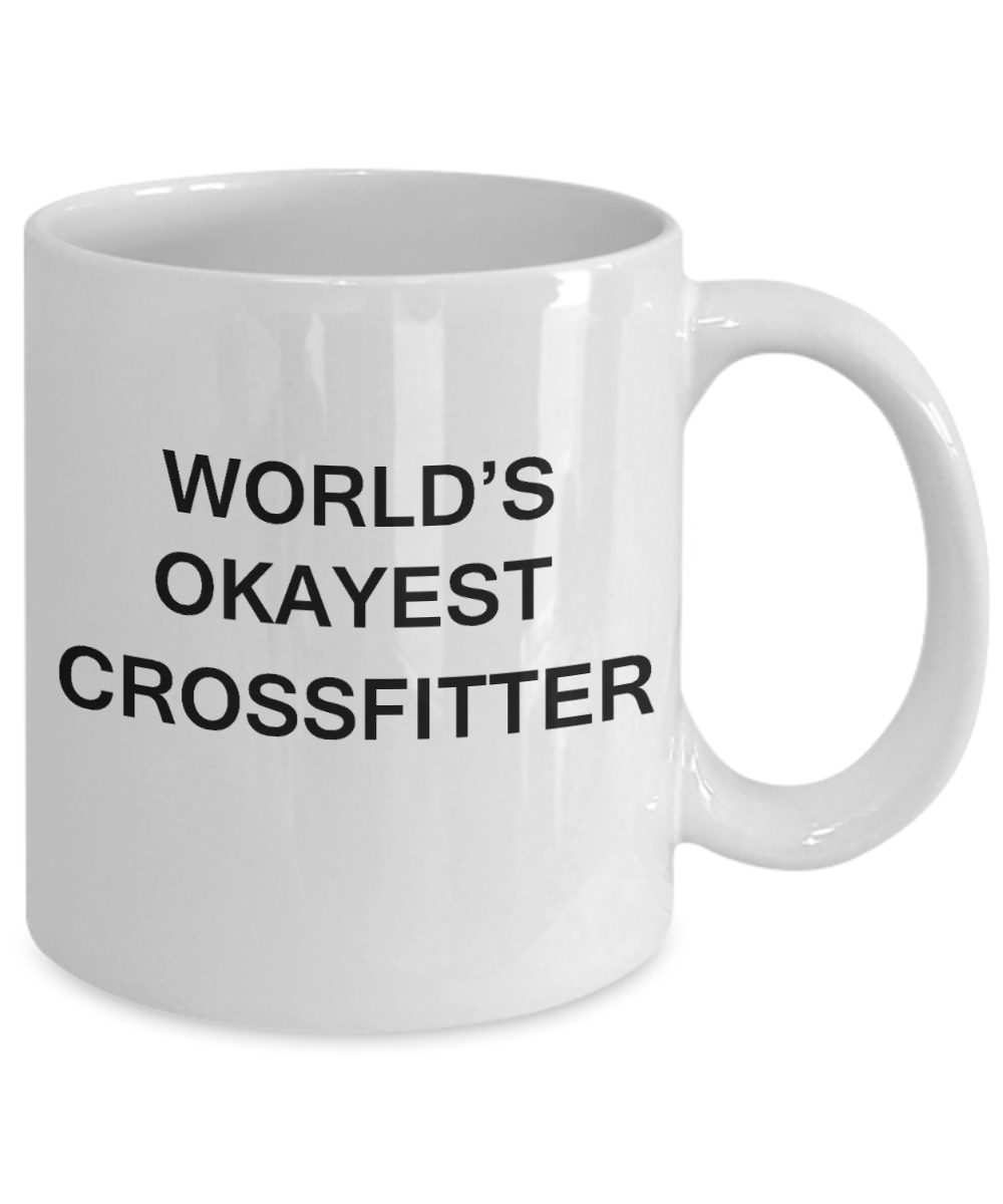 World's Okayest Crossfitter - Porcelain White Funny Coffee Mug & Coffee Cup Gifts 11 OZ - Funny Inspirational and sarcasm, Gifts Ideas