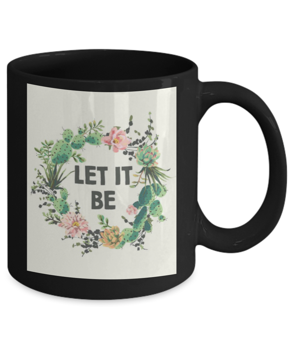 Religious coffee mugs , Let it be - Black Coffee Mug Tea Cup 11 oz Gift