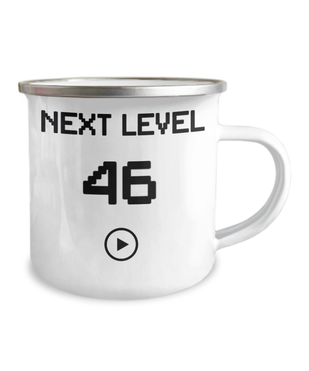 46th Birthday Special Gift Coffee Mug, Next Level 46, Gamer Coffee Mug, Birthday Mug- 12 Oz Stainless Steel Enamel Finish White Camper Coffee Mug
