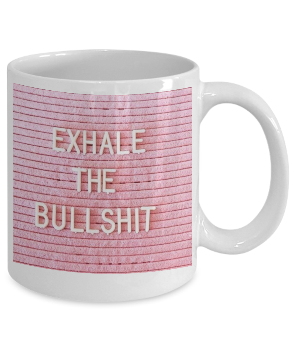 Proverbs Bible quotes , Exhale the bullshit - White Coffee Mug Tea Cup 11 oz Gift