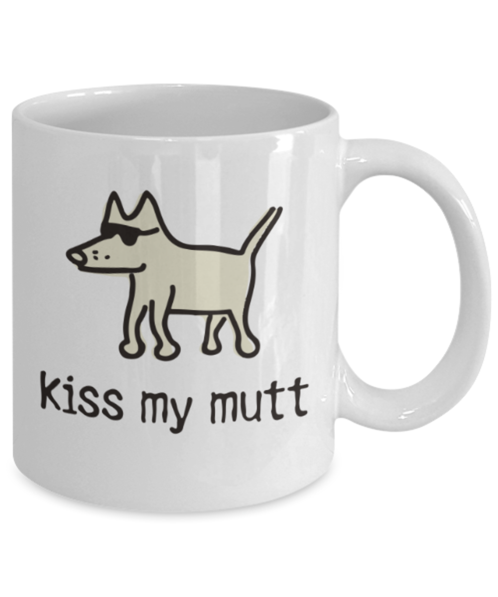 Gift gor dog lovers , Kiss my mutt - White Coffee Mug Porcelain Tea Cup 11 oz - Great Gift