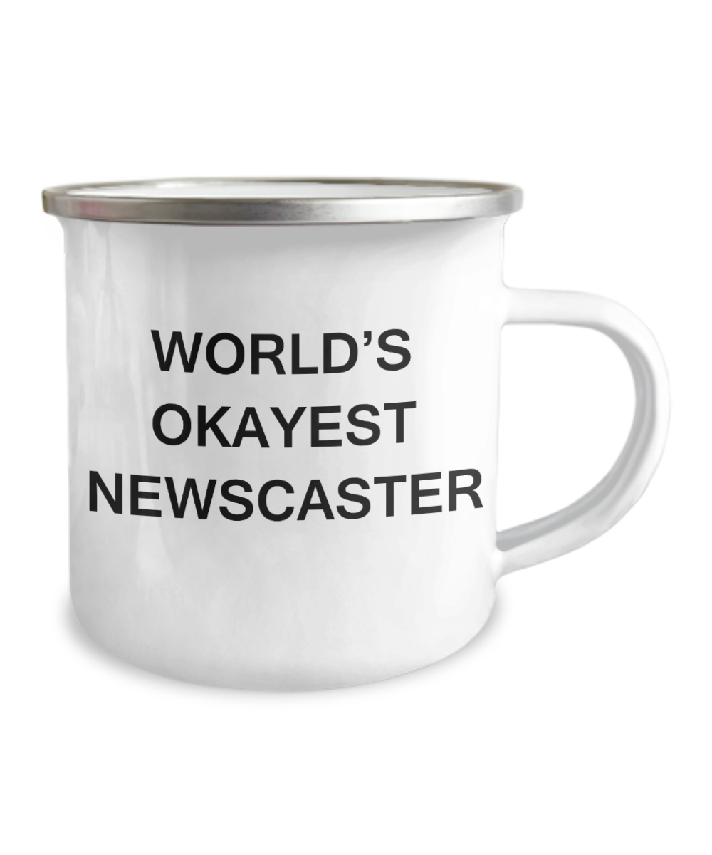 Funny Mug, Mugs For Newscaster - World's Okayest Newscaster Premium 12 Oz Stainless Steel Enamel Finish White Camper Coffee Mug