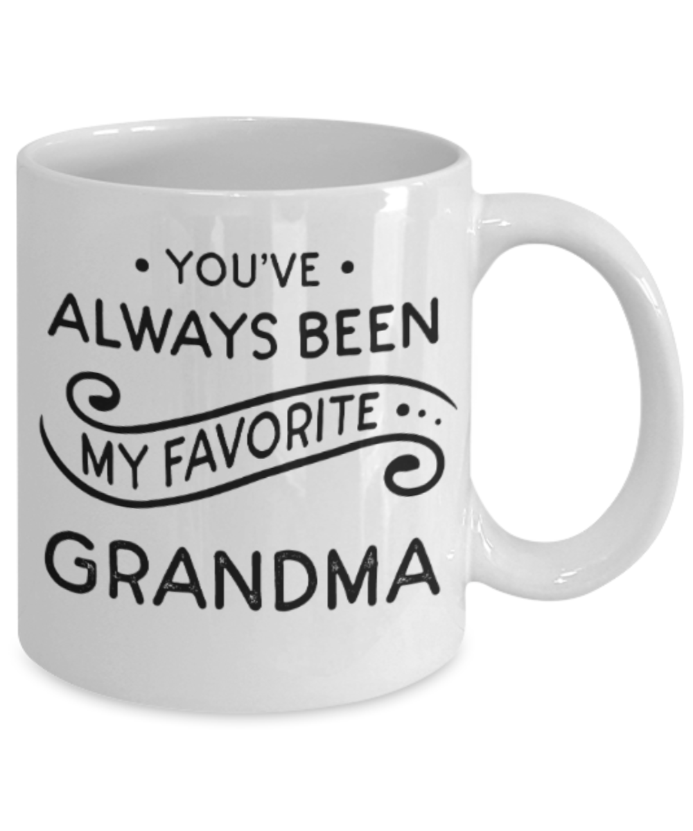 Grandma gift mugs, You've always been my favorite Grandma - Funny White Porcelain Coffee Mug Cute Ceramic Cup 11 oz