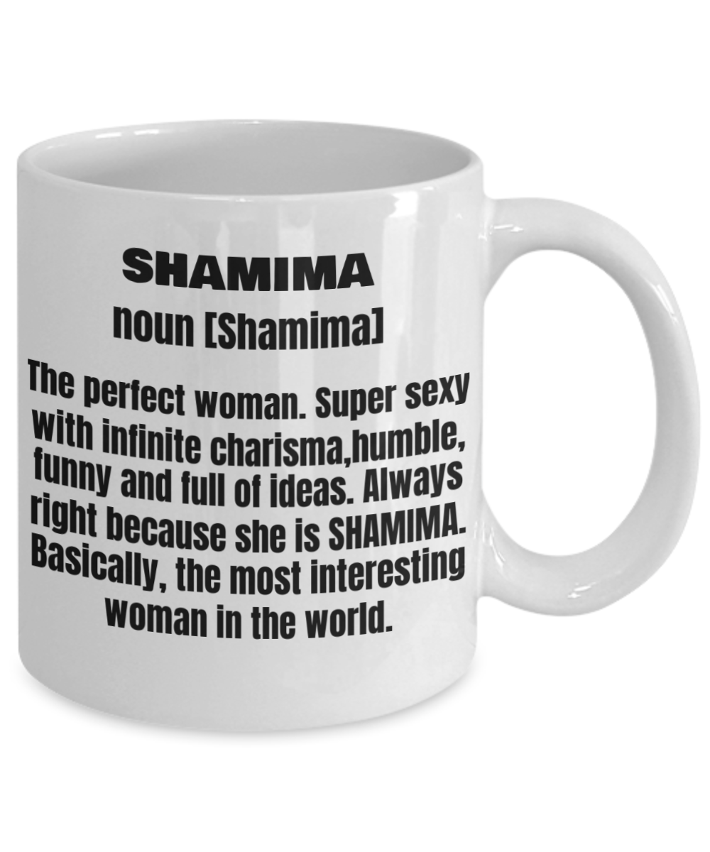Shamima First Name Adult Definition - Funny White Porcelain Coffee Mug Cute Ceramic Cup 11 oz