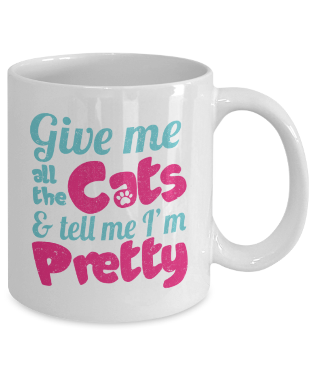 Gift gor Cats lovers , Give me all the cats - White Coffee Mug Porcelain Tea Cup 11 oz - Great Gift