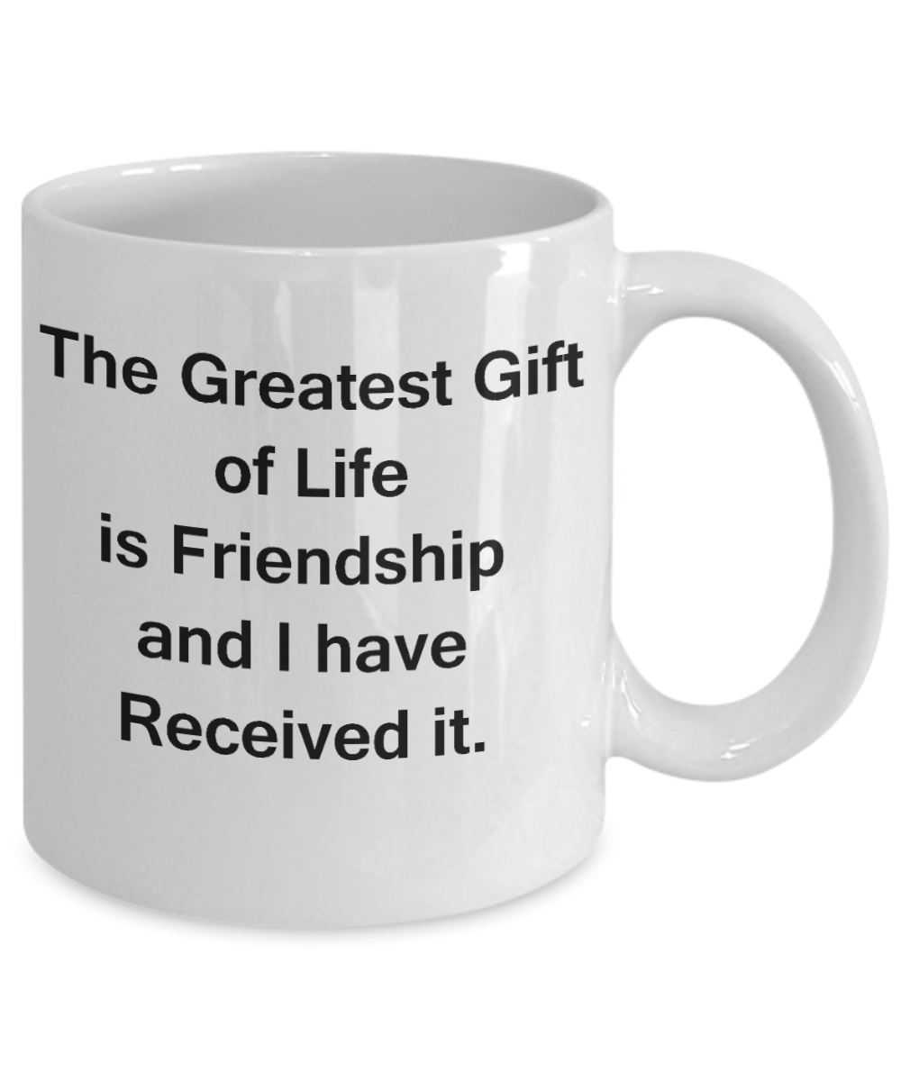 3best friend gifts - The Greatest Gift of life is Friendship - White Porcelain Coffee Cup,Premium 11 oz Funny Mugs White coffee cup Gifts Ideas